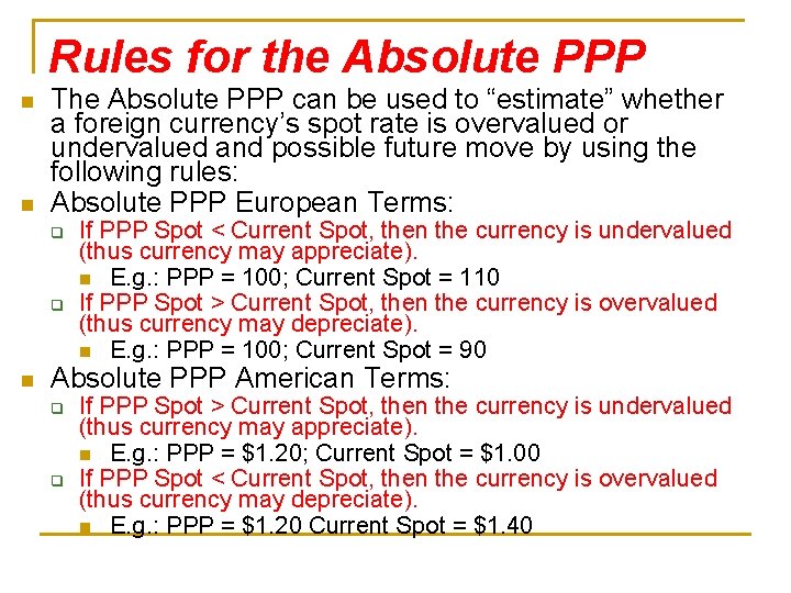 Rules for the Absolute PPP n n The Absolute PPP can be used to