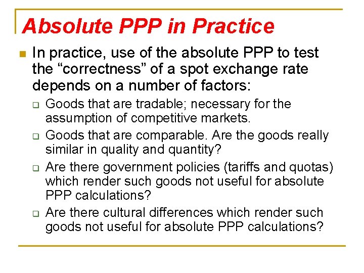 Absolute PPP in Practice n In practice, use of the absolute PPP to test