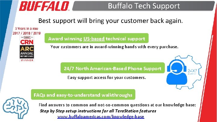 Buffalo Tech Support Best support will bring your customer back again. Award winning US-based