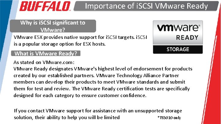 Importance of i. SCSI VMware Ready Why is i. SCSI significant to VMware? VMware