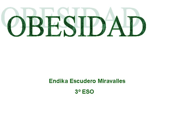 Endika Escudero Miravalles 3º ESO 