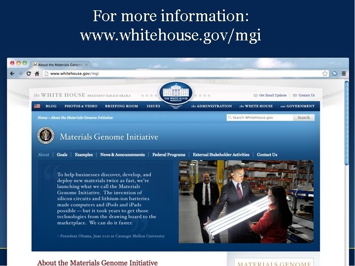 For more information: www. whitehouse. gov/mgi 