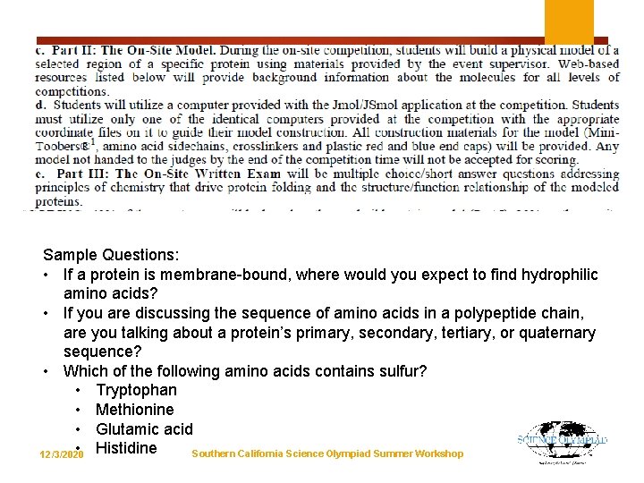 Sample Questions: • If a protein is membrane-bound, where would you expect to find