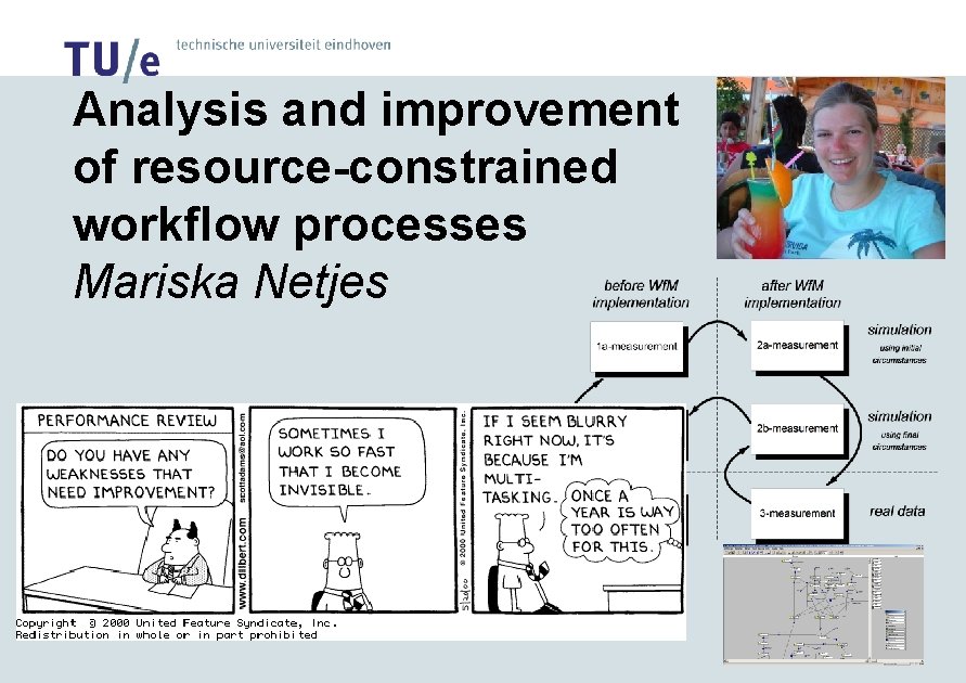 Analysis and improvement of resource-constrained workflow processes Mariska Netjes 