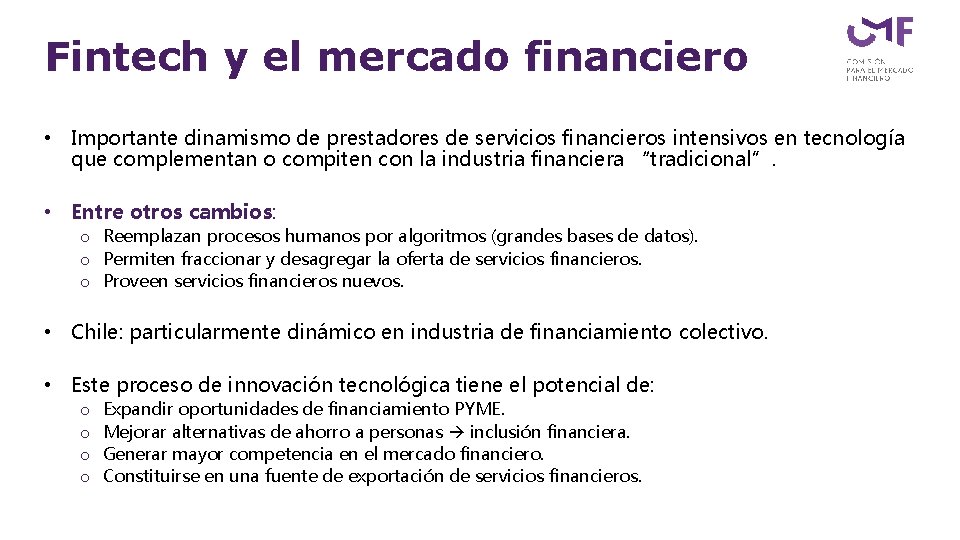 Fintech y el mercado financiero • Importante dinamismo de prestadores de servicios financieros intensivos