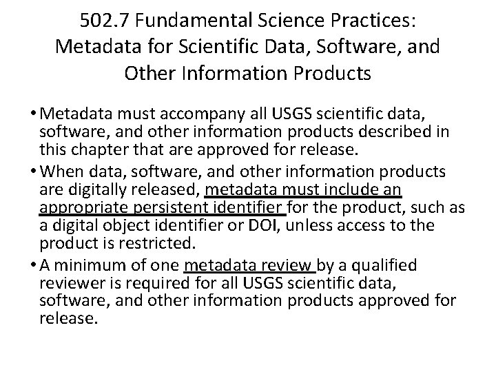 502. 7 Fundamental Science Practices: Metadata for Scientific Data, Software, and Other Information Products