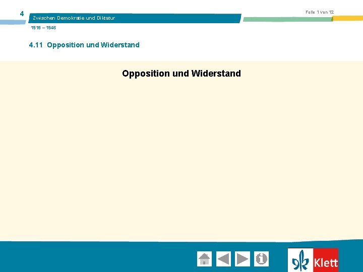 4 Folie 1 von 12 Zwischen Demokratie und Diktatur 1918 – 1945 4. 11