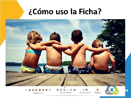 ¿Cómo uso la Ficha? 