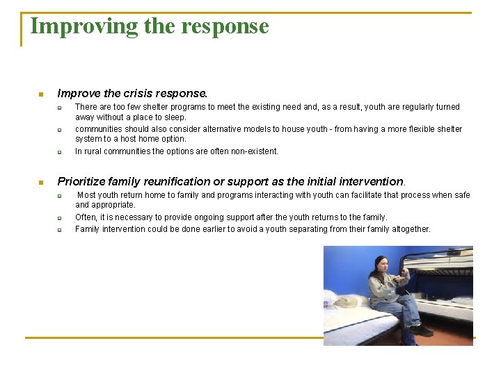 Improving the response n Improve the crisis response. q q q n There are