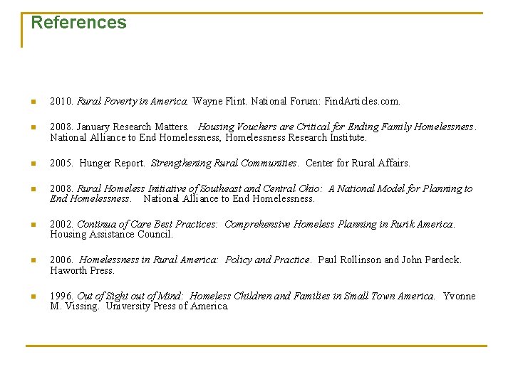 References n 2010. Rural Poverty in America. Wayne Flint. National Forum: Find. Articles. com.