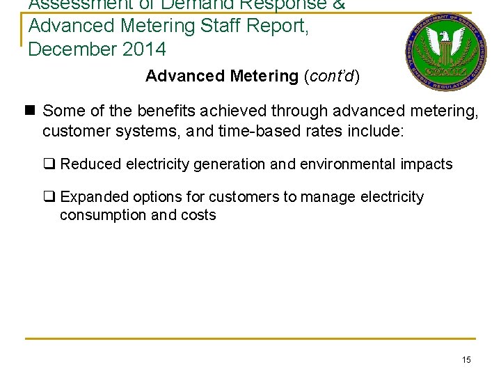 Assessment of Demand Response & Advanced Metering Staff Report, December 2014 Advanced Metering (cont’d)