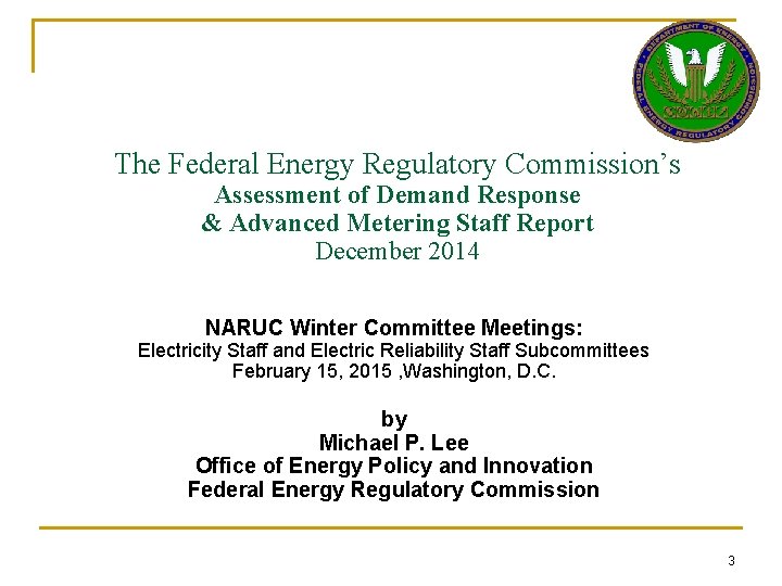 The Federal Energy Regulatory Commission’s Assessment of Demand Response & Advanced Metering Staff Report