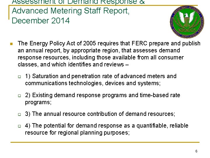 Assessment of Demand Response & Advanced Metering Staff Report, December 2014 n The Energy