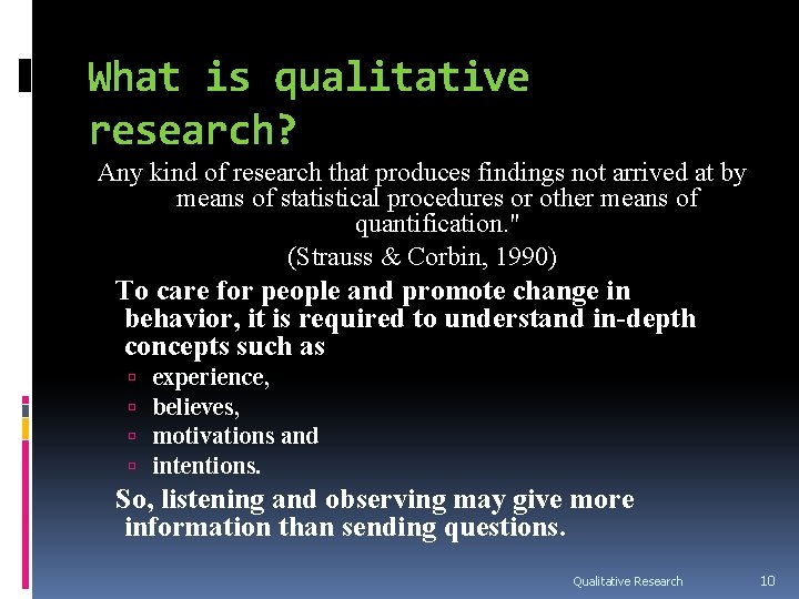 What is qualitative research? Any kind of research that produces findings not arrived at What is qualitative research? Any kind of research that produces findings not arrived at