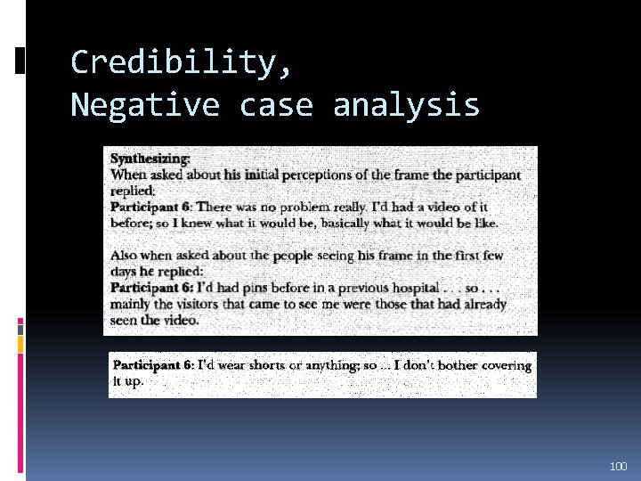Credibility, Negative case analysis 100 Credibility, Negative case analysis 100
