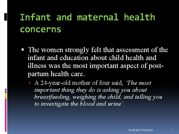 Infant and maternal health concerns The women strongly felt that assessment of the infant Infant and maternal health concerns The women strongly felt that assessment of the infant