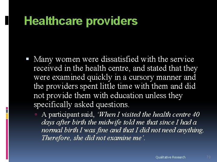 Healthcare providers Many women were dissatisfied with the service received in the health centre, Healthcare providers Many women were dissatisfied with the service received in the health centre,