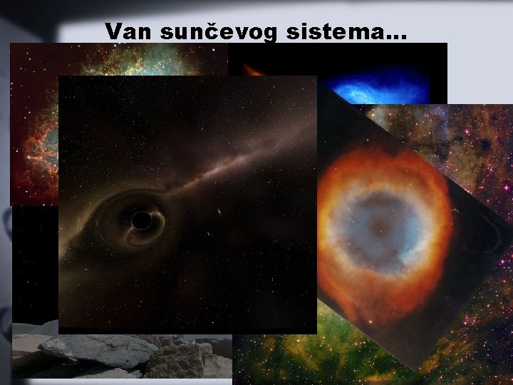Van sunčevog sistema. . . 