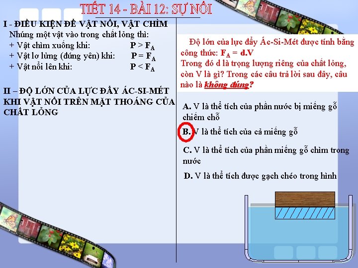 I - ĐIỀU KIỆN ĐỂ VẬT NỔI, VẬT CHÌM Nhúng một vật vào trong