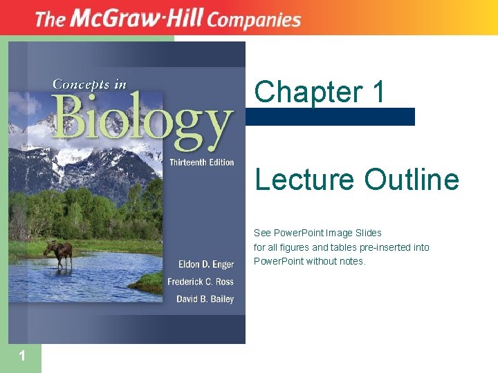 Chapter 1 Lecture Outline See Power. Point Image Slides for all figures and tables