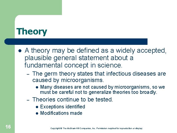 Theory l A theory may be defined as a widely accepted, plausible general statement