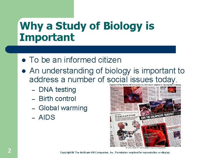Why a Study of Biology is Important l l To be an informed citizen