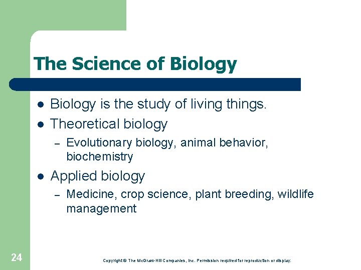 The Science of Biology l l Biology is the study of living things. Theoretical
