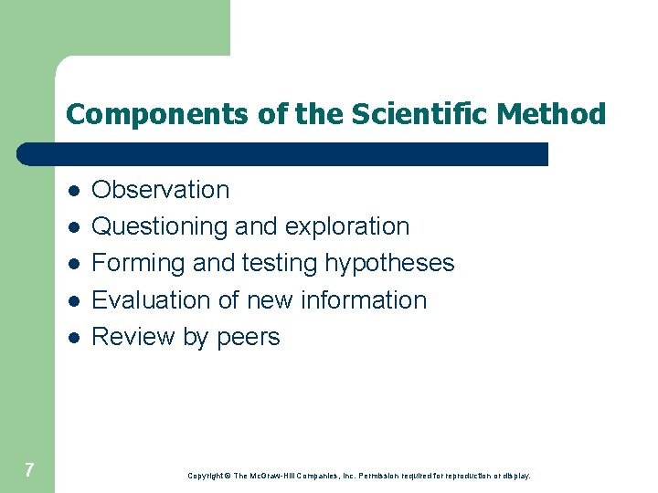 Components of the Scientific Method l l l 7 Observation Questioning and exploration Forming