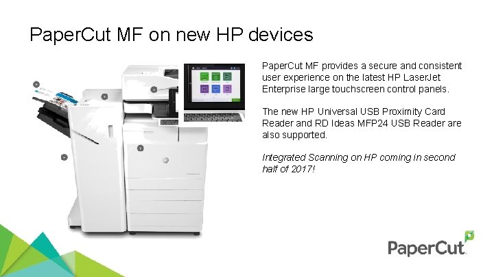 Paper. Cut MF on new HP devices Paper. Cut MF provides a secure and