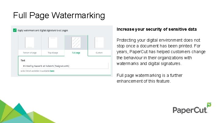 Full Page Watermarking Increase your security of sensitive data Protecting your digital environment does