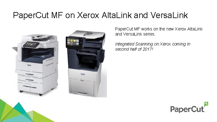 Paper. Cut MF on Xerox Alta. Link and Versa. Link Paper. Cut MF works