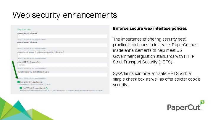 Web security enhancements Enforce secure web interface policies The importance of offering security best