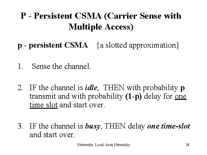 P - Persistent CSMA (Carrier Sense with Multiple Access) p - persistent CSMA {a