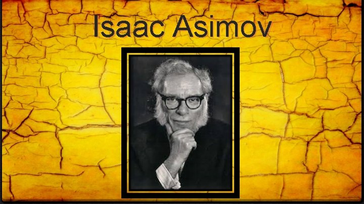 Isaac Asimov 