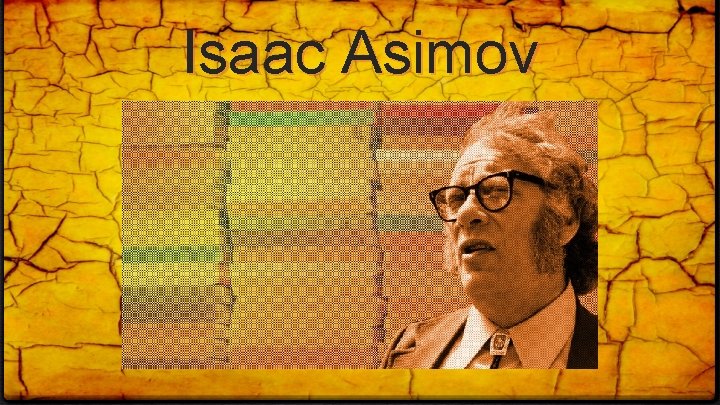 Isaac Asimov 