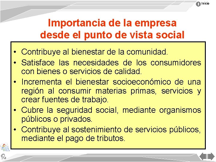 Inicio Importancia de la empresa desde el punto de vista social • Contribuye al