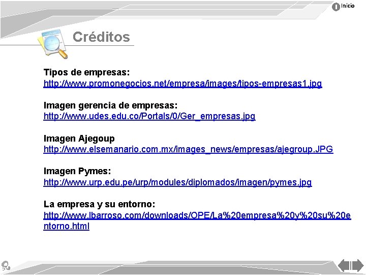 Inicio Créditos Tipos de empresas: http: //www. promonegocios. net/empresa/images/tipos-empresas 1. jpg Imagen gerencia de