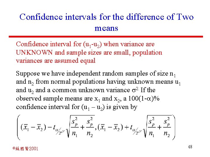 Confidence intervals for the difference of Two means Confidence interval for (u 1 -u