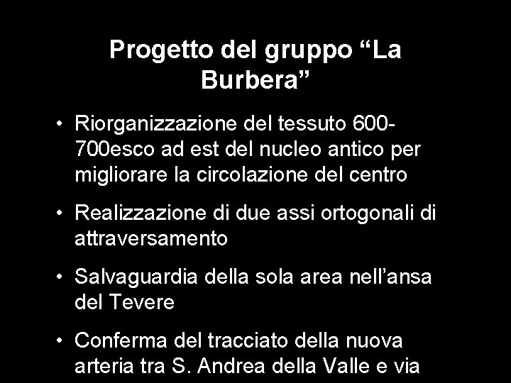 Progetto del gruppo “La Burbera” • Riorganizzazione del tessuto 600700 esco ad est del