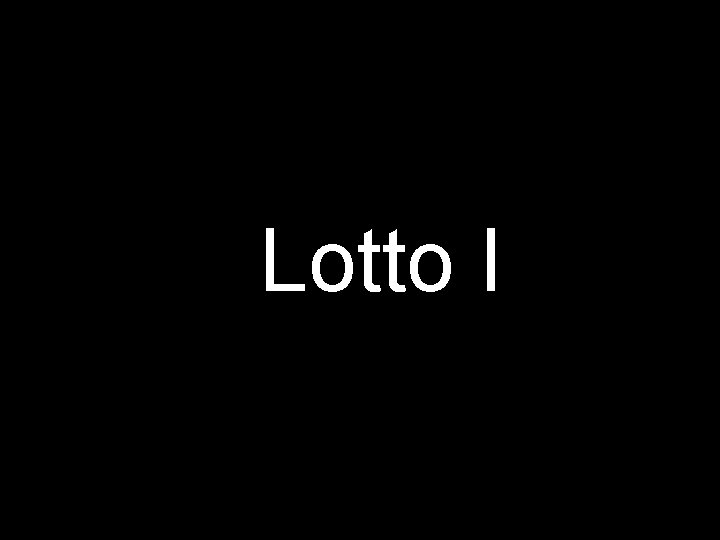 Lotto I 