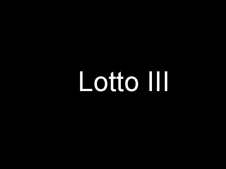 Lotto III 