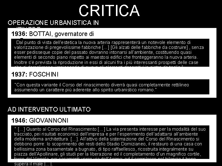 CRITICA OPERAZIONE URBANISTICA IN ITINERE 1936: BOTTAI, governatore di Roma Dal punto di vista