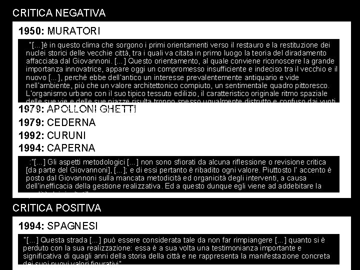 CRITICA NEGATIVA 1950: MURATORI “[…]è in questo clima che sorgono i primi orientamenti verso