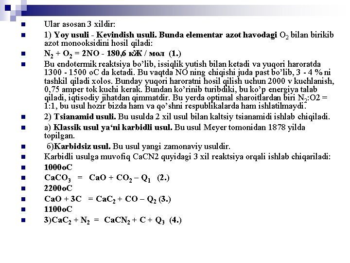 n n n n Ular asosan 3 xildir: 1) Yoy usuli - Kevindish usuli.