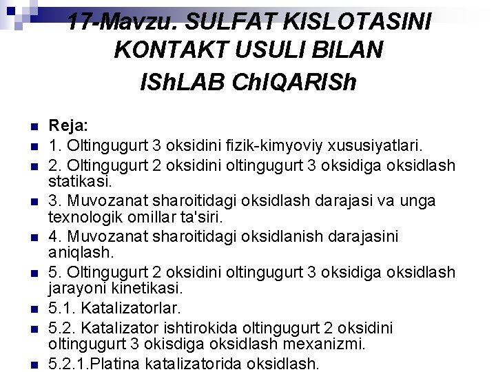 17 -Mavzu. SULFAT KISLOTASINI KONTAKT USULI BILAN ISh. LAB Ch. IQARISh n n n