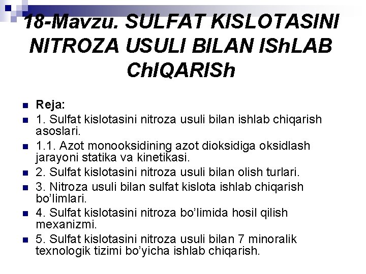 18 -Mavzu. SULFAT KISLOTASINI NITROZA USULI BILAN ISh. LAB Ch. IQARISh n n n