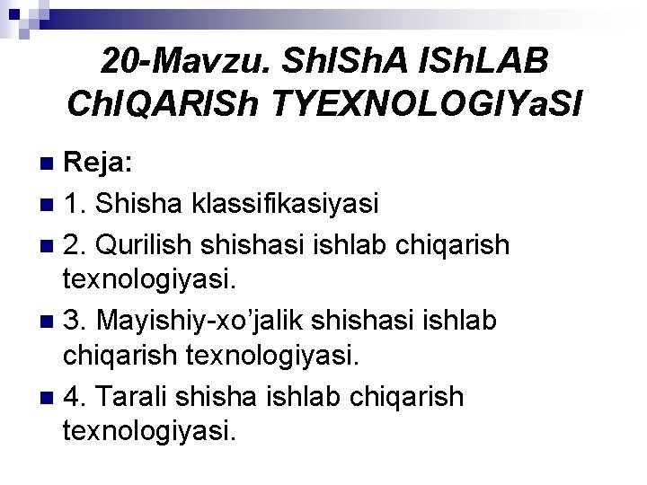 20 -Mavzu. Sh. ISh. A ISh. LAB Ch. IQARISh TYEXNOLOGIYa. SI Reja: n 1.