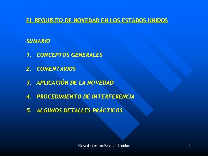 EL REQUISITO DE NOVEDAD EN LOS ESTADOS UNIDOS SUMARIO 1. CONCEPTOS GENERALES 2. COMENTARIOS