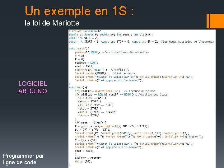 Un exemple en 1 S : la loi de Mariotte LOGICIEL ARDUINO Programmer par Un exemple en 1 S : la loi de Mariotte LOGICIEL ARDUINO Programmer par