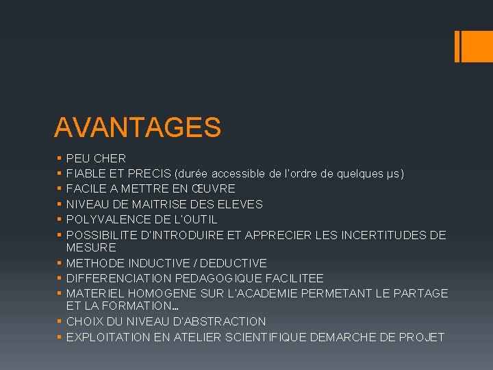 AVANTAGES § § § PEU CHER FIABLE ET PRECIS (durée accessible de l’ordre de AVANTAGES § § § PEU CHER FIABLE ET PRECIS (durée accessible de l’ordre de